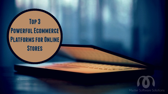 Powerful Ecommerce Platforms for Online Stores