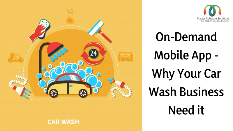 Why Your Car Wash Business Needs an On-Demand Mobile App - Master Software Solutions