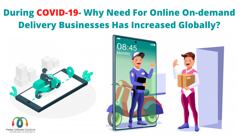 Need For Online On-demand Delivery Businesses Has Increased Globally During COVID-19- Why - MSS