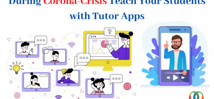 Teach-Your-Students-with-Tutor-Apps-During-Corona-Crisis-Master-Software-Solutions