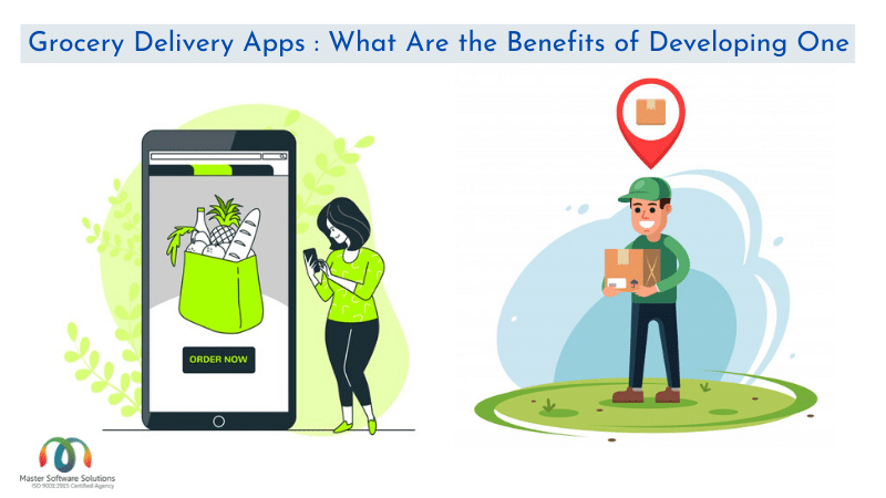 What Are the Benefits of Developing Grocery Delivery Apps 