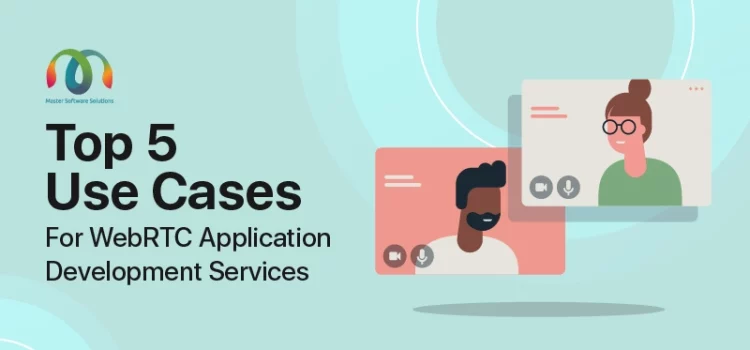 mss-founded-by-ravi-garg-website-insights-top-5-used-cases-for-webrtc-application-development-services