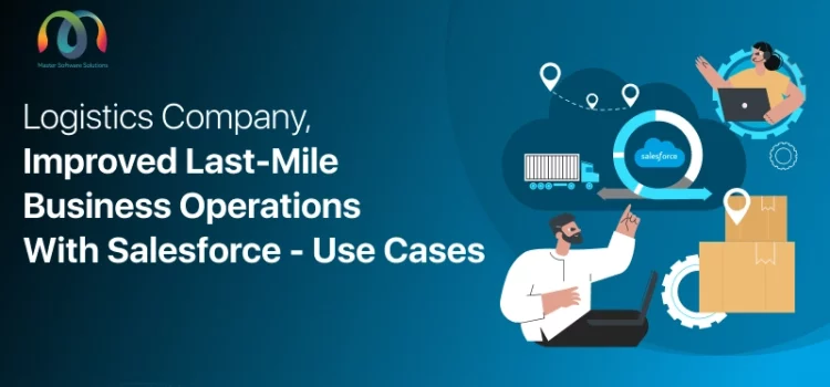 mss-founded-by-ravi-garg-logistics-company-improved-last-mile-business-operations-with-Salesforce -use-cases