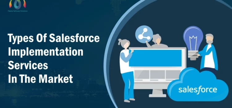 mss-founded-by-ravi-garg-website-insights-types-of-salesforce-implementation-services-in-the-market