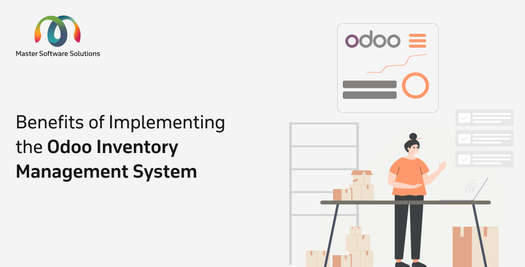 ravi garg, master software solutions, benefits, odoo erp, odoo inventory management system, inventory management system, odoo implementation