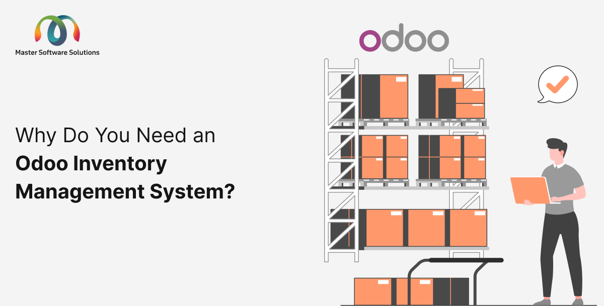 Why Do You Need an Odoo Inventory Management System?