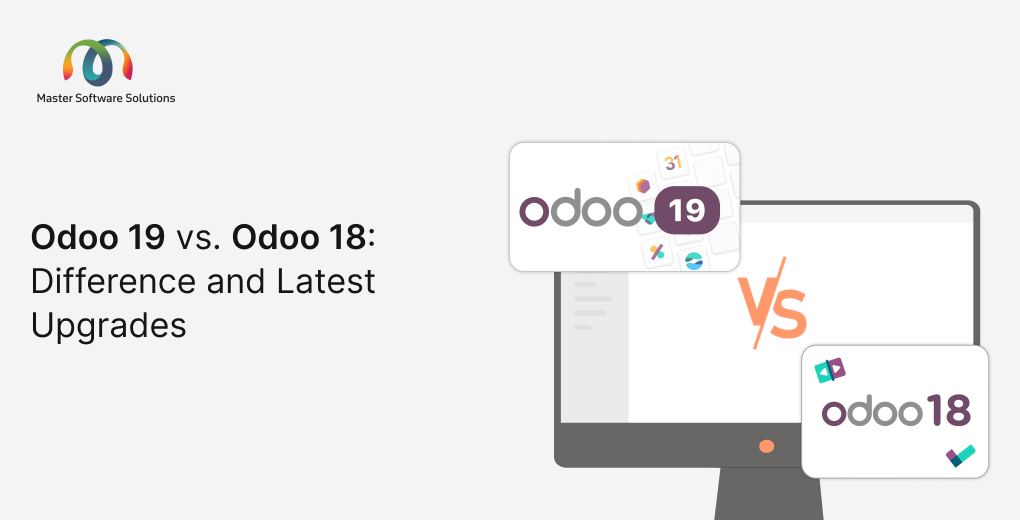 ravi garg, master software solutions, odoo, odoo 18, odoo 19, comparision