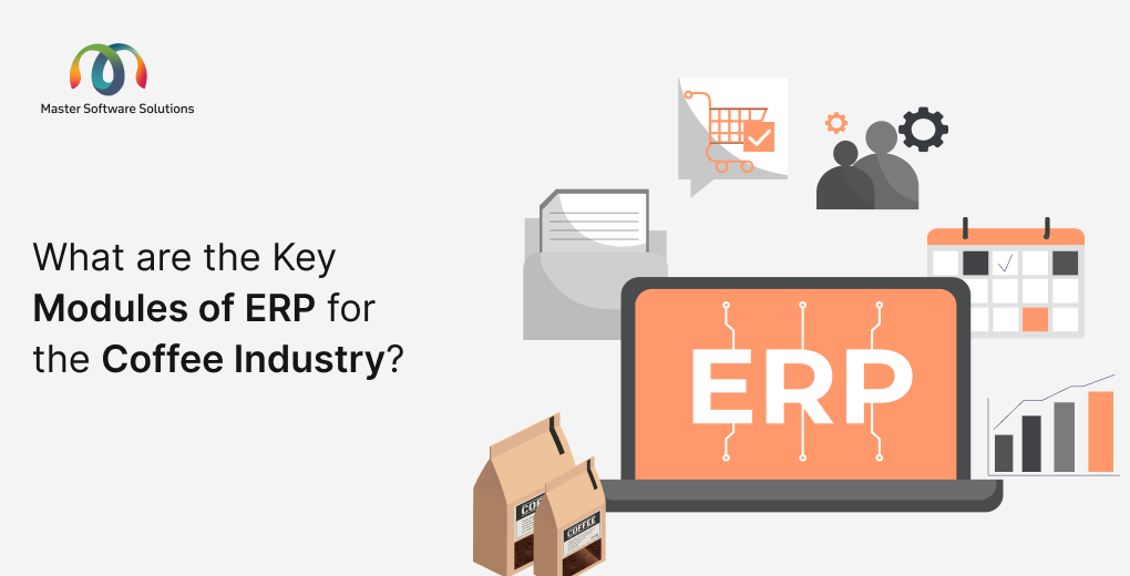 ravi garg, master software solutions, modules, erp, erp modules, coffee industry
