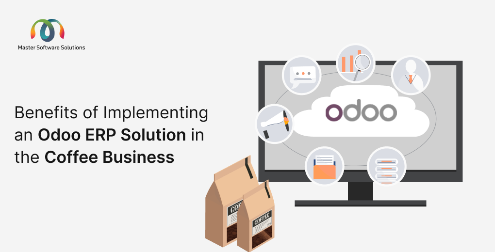 ravi garg, master software solutions, benefits, odoo, erp, odoo erp, coffee business